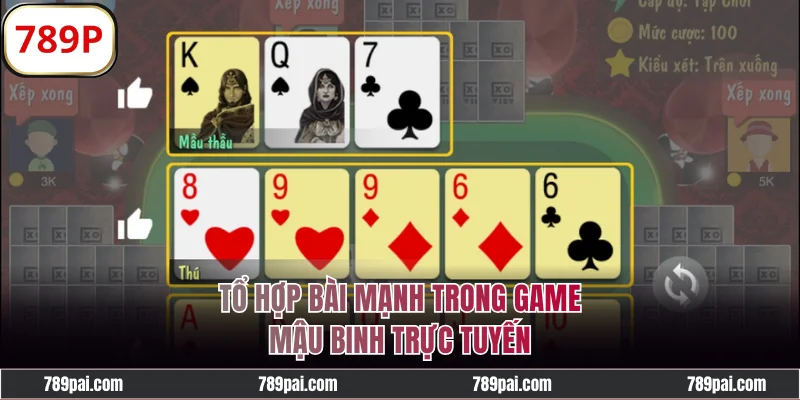 Tổ hợp bài mạnh trong game Mậu Binh online